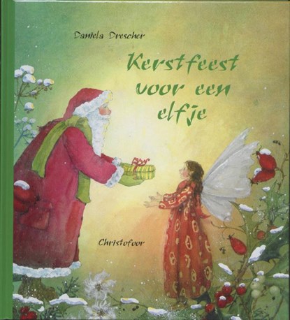Kerstfeest voor een elfje, Daniela Drescher - Gebonden - 9789060386668