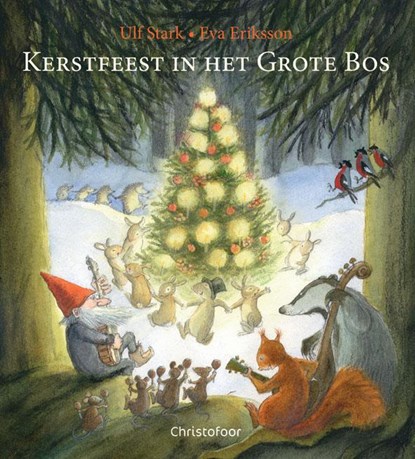 Kerstfeest in het grote bos, Ulf Stark - Gebonden - 9789060387382
