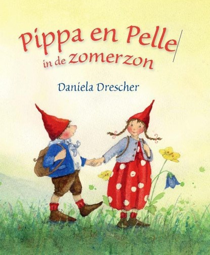 Pippa & Pelle in de zomerzon, Daniela Drescher - Gebonden - 9789060387894