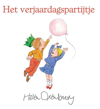 Het verjaardagspartijtje, Helen Oxenbury - Gebonden - 9789060388006