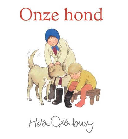 Onze hond, Helen Oxenbury - Gebonden - 9789060388020