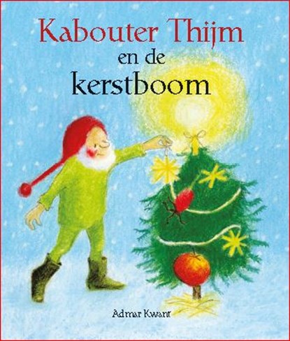 Kabouter Thijm en de kerstboom, Admar Kwant - Gebonden - 9789060388228