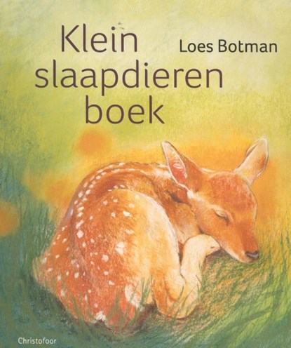 Klein slaapdierenboek, Loes Botman - Gebonden - 9789060388549