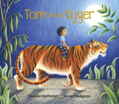 Tom en de tijger, Dianne Hofmeyr - Gebonden - 9789060389041