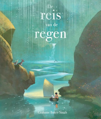 De reis van de regen, Grahame Baker-Smith - Gebonden - 9789060389171