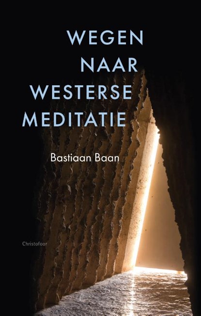 Wegen naar westerse meditatie, Bastiaan Baan - Gebonden - 9789060389188