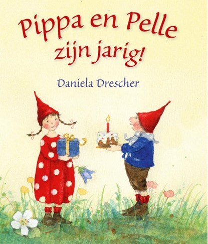 Pippa en Pelle zijn jarig!, Daniela Drescher - Overig - 9789060389294