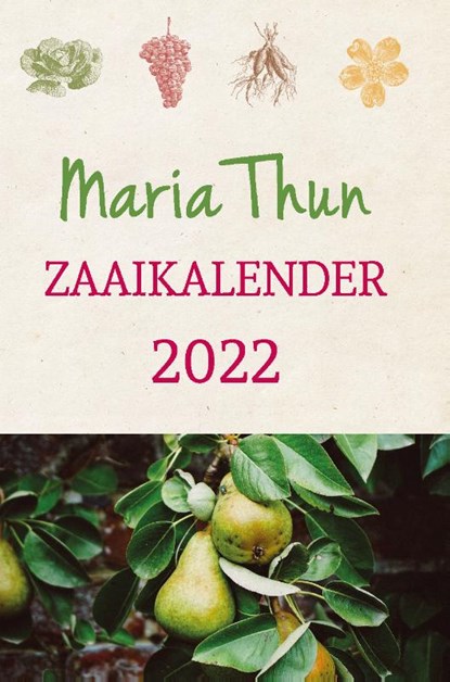 Maria Thun's zaaikalender 2022, Titia Thun ; Friedrich Thun - Paperback - 9789060389454