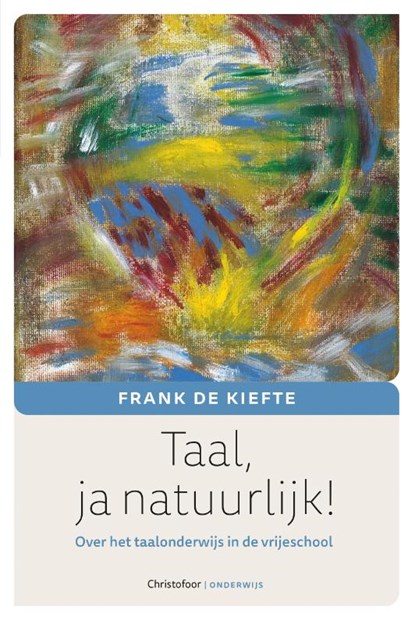 Taal, ja natuurlijk!, Frank de Kiefte - Paperback - 9789060389478
