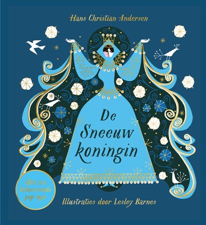De sneeuwkoningin, Lesley Barnes ; Hans Christian Andersen - Gebonden - 9789060389782
