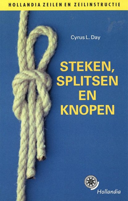 Steken, splitsen en knopen, Cyrus L. Day - Gebonden - 9789060456521