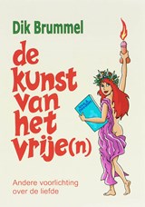 De kunst van het vrije(n) - D.J. Brummel - 9789060500941