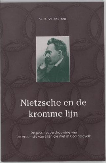 Nietzsche en de kromme lijn, VELDHUIZEN, P. - Paperback - 9789060649886