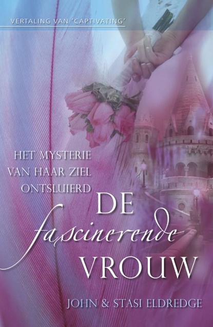De fascinerende vrouw, John Eldredge ; Stasi Eldredge - Paperback - 9789060673003
