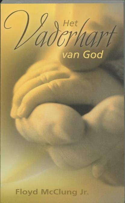 Het vaderhart van God, F. MacClung - Paperback - 9789060673379