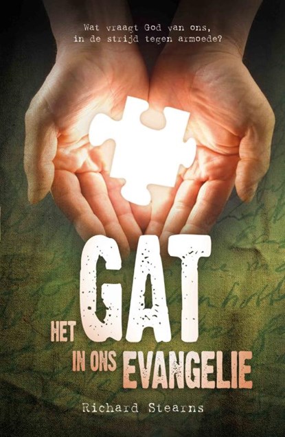 Het gat in ons evangelie, Richard Stearns - Paperback - 9789060675298