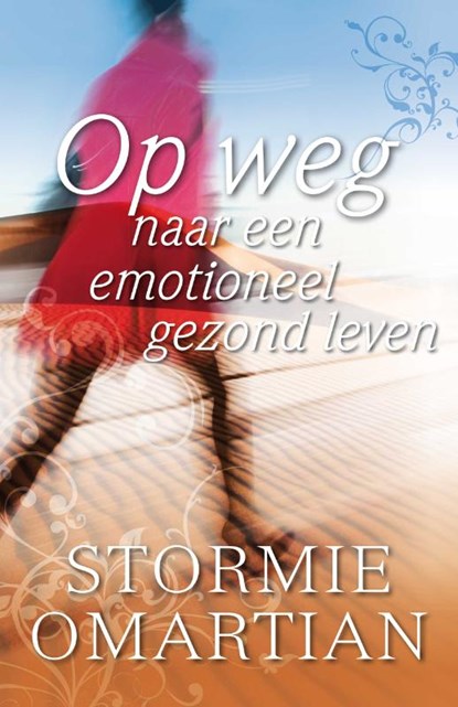 Op weg naar een emotioneel gezond leven, Stormie Omartian - Paperback - 9789060675557