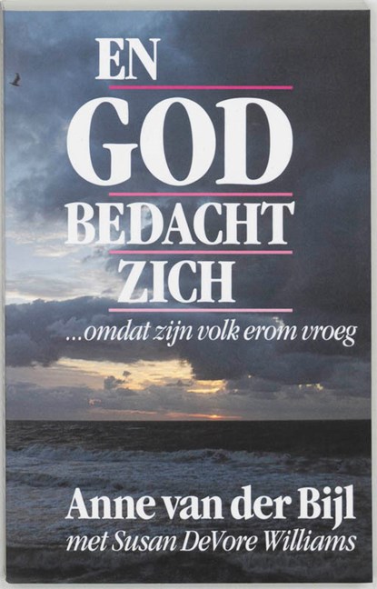 En God bedacht zich, A. van der Bijl ; S.D. Williams ; J. Messchendorp - Paperback - 9789060675816