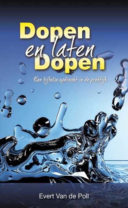 Dopen en laten dopen, E.W. van der Poll - Paperback - 9789060676691