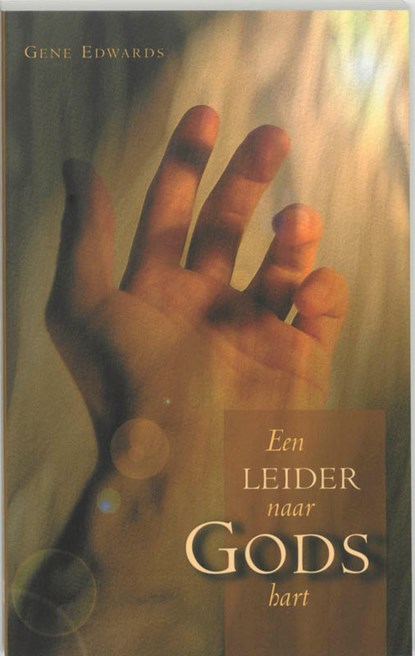 Een leider naar Gods hart, G. Edwards - Paperback - 9789060677803