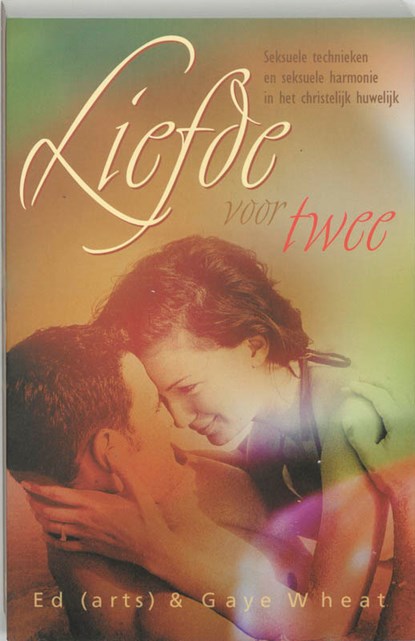 Liefde voor twee, E. Wheat ; G. Wheat - Paperback - 9789060678596