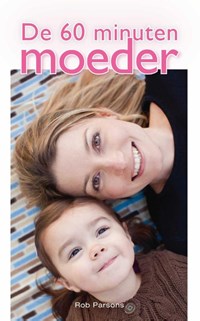 De 60 minuten moeder | R. Parsons | 