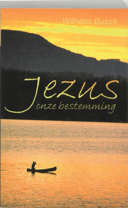 Jezus onze bestemming, W. Busch - Paperback - 9789060679418