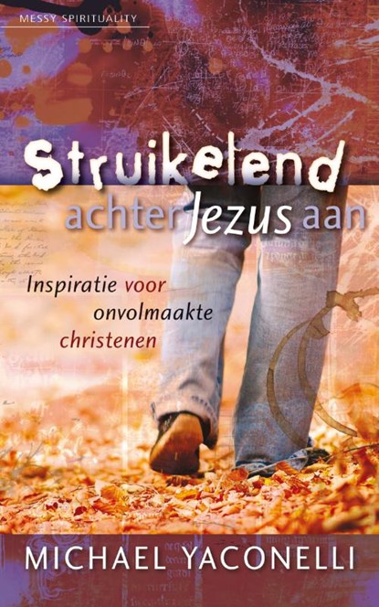 Struikelend achter Jezus aan, M. Yaconelli - Paperback - 9789060679722