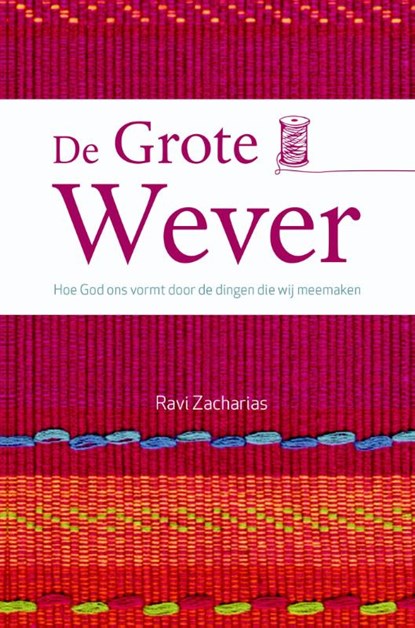 De Grote Wever, Ravi Zacharias - Paperback - 9789060679890