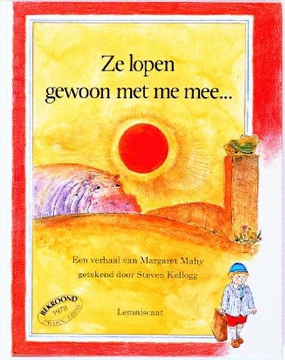 Ze lopen gewoon met me mee..., Margaret Mahy ; Steven Kellogg ; L.M. Niskos - Gebonden - 9789060693179