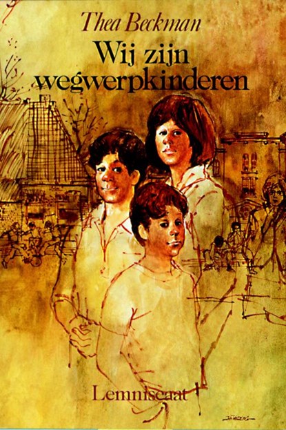 Wij zijn wegwerpkinderen, Thea Beckman - Gebonden - 9789060694497