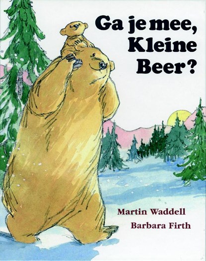 Ga je mee, Kleine Beer?, Martin Waddell ; Barbara Firth - Gebonden - 9789060697993