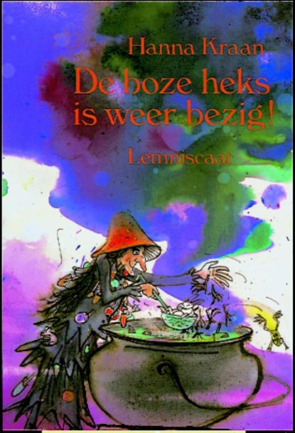 De boze heks is weer bezig, Hanna Kraan - Gebonden - 9789060698532