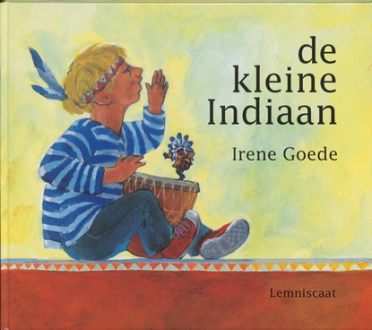 De kleine indiaan, Irene Goede - Gebonden - 9789060699171