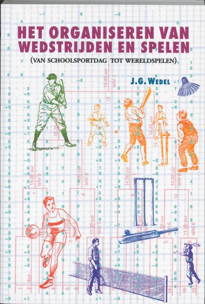 Het organiseren van wedstrijden en spelen, J.G. Wedel - Paperback - 9789060764190