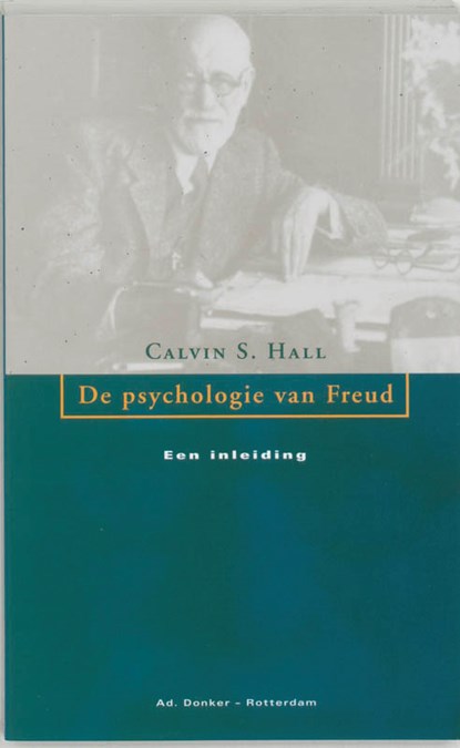 De psychologie van Freud, C.S. Hall - Paperback - 9789061001928