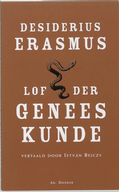 Lof der geneeskunde, Desiderius Erasmus - Paperback - 9789061004479