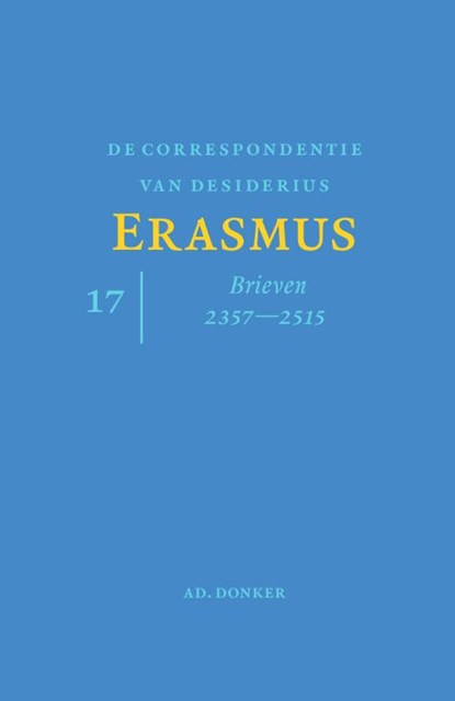De correspondentie van Desiderius Erasmus 17, Desiderius Erasmus - Gebonden - 9789061004844
