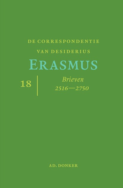 De correspondentie van Desiderius Erasmus deel 18, Desiderius Erasmus - Gebonden - 9789061005223