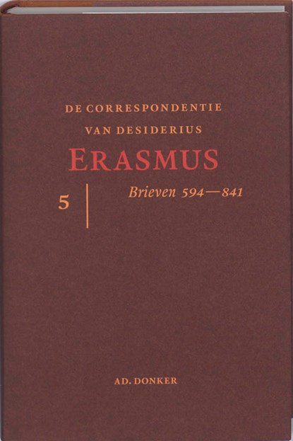 De correspondentie van Desiderius Erasmus 5, Desiderius Erasmus - Gebonden - 9789061005919