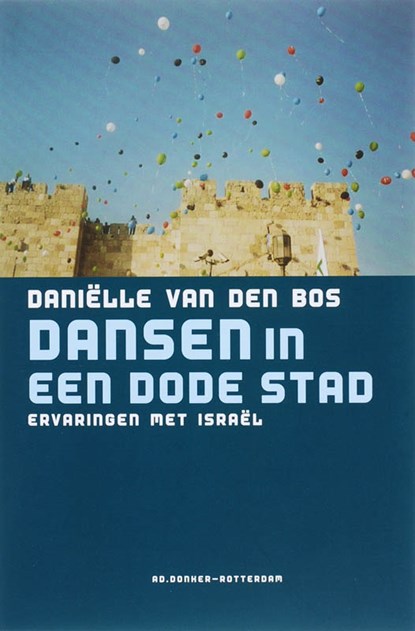 Dansen in een dode stad, D. van den Bos - Paperback - 9789061006169