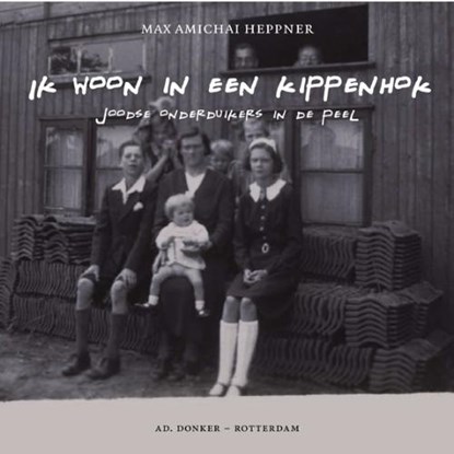 Ik woon in een kippenhok, M.A. Heppner - Paperback - 9789061006213