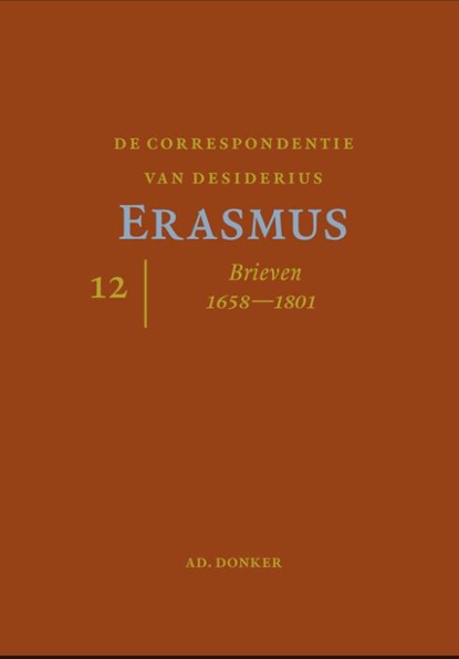 De correspondentie van Desiderius Erasmus Deel 12 Brieven 1658-1725, Desiderius Erasmus - Gebonden - 9789061006985