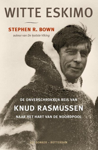 Witte Eskimo, Stephen R. Bown - Gebonden - 9789061007173