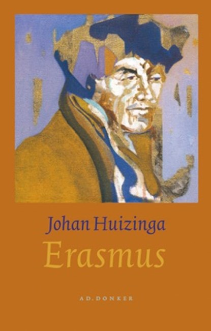 Erasmus, Johan Huizinga - Gebonden - 9789061007272