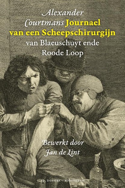 Journael van een Scheepschirurgijn, Alexander Courtmans - Gebonden - 9789061007296