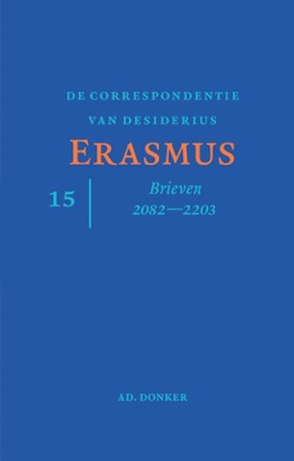 De correspondentie van Desiderius Erasmus deel 15, Desiderius Erasmus - Gebonden - 9789061007333