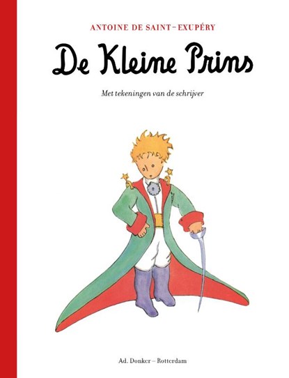 De Kleine Prins, Antoine de Saint-Exupéry - Gebonden - 9789061007494