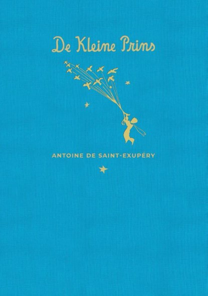 De Kleine Prins, Antoine de Saint-Exupéry - Gebonden - 9789061007517