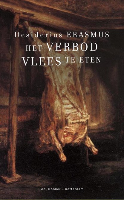 Het verbod vlees te eten, Desiderius Erasmus - Paperback - 9789061007883